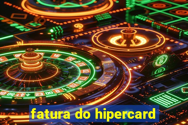 fatura do hipercard